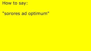 How to pronounce sorores ad optimum [upl. by Primo]