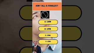 How Tall is Cristiano Ronaldo 🧐 Test Your Football Knowledge Shorts [upl. by Tjon]