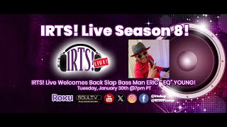 IRTS Live Welcomes Superstar Bass Player ERIC quotEQ YOUNG [upl. by Norra]