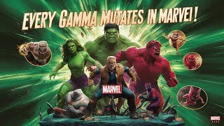 Every Gamma Mutate in the Marvel Universe Explained [upl. by Eekcaj275]