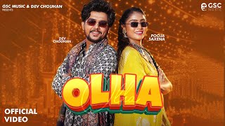 OLHA Official Video Dev Chouhan Pooja Saxena Harjeet Deewana  New Haryanvi Songs Haryanavi 2024 [upl. by Lek]