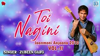 Beautiful Bihu Song  Toi Nagini  ZubeenVitali  Assamese Hit Song  Jaanmoni Anjana 2010 Vol  ll [upl. by Sitoel]