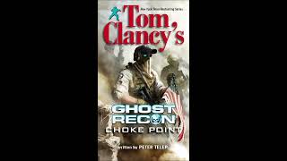 Tom Clancys Ghost Recon Choke Point Full Unabridged Audiobook [upl. by Mayram]