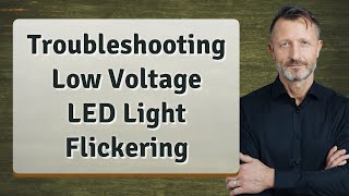 Troubleshooting Low Voltage LED Light Flickering [upl. by Pals]