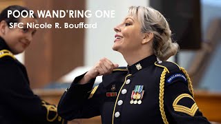 SFC Bouffard Performs quotPoor Wandring Onequot with US Army Chorus [upl. by Amy]