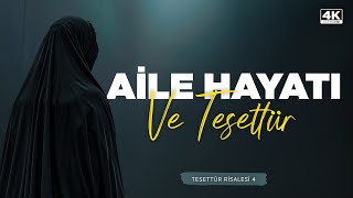 Aile Hayatı ve Tesettür  Tesettür Risalesi 4 4K [upl. by Maghutte]