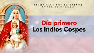 Novena a la Virgen de Coromoto  Día 1 Los Indios Cospes [upl. by Mira]