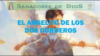 EL ANGELITO DE LOS DOS CORDEROS [upl. by Eycal]