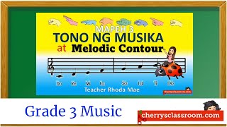 Tono ng Musika at Melodic Contour  MAPEH Grade 3  Music [upl. by Enilrek]