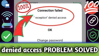 Wifi denied access problem  denied access to network wifi  denied access to network wifi android [upl. by Toback]