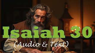 Isaiah 30  KJV AUDIO BIBLE With Text amp Images [upl. by Osi306]