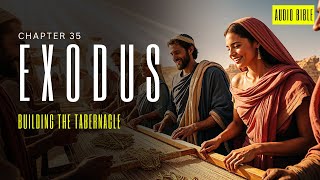 Exodus 35 Building the Tabernacle – A Community at Work [upl. by Suirtimid]