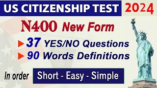 New N400 Practice US Citizenship Interview 2024  37 Yes No Questions and Vocabulary definitions [upl. by Merari334]