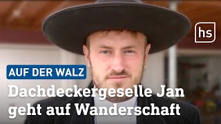 Auf der Walz Jan aus Kinzenbach wird zum Wandergesellen I hessenschau [upl. by Merriman516]