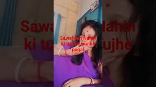 Sawal yah Nahin ki tumne mujhe pagol kaha funny best comedy [upl. by Helli]