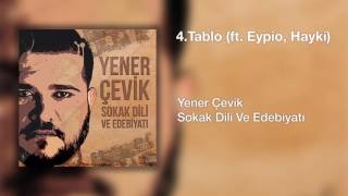 Yener Çevik  Tablo  feat Eypio Hayki  Prod Nasihat [upl. by Fin]