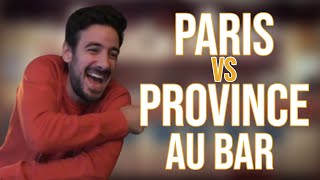 PARIS VS PROVINCE  AU BAR  MAXIME GASTEUIL [upl. by Nohsad505]