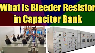 Bleeder Resistor is Capacitor Bank  Safety Of Capacitor Bank Electric Shock from Capacitor [upl. by Celina71]