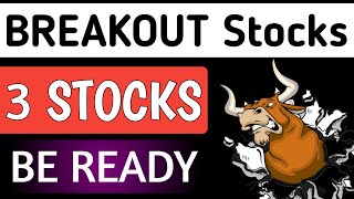 3 BREAKOUT STOCKS🔥Stocks to buy now🎯Share market latest update🟢Swing Trade💥Investment [upl. by Aikemot]