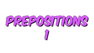 7dk da PREPOSITIONS [upl. by Wsan]