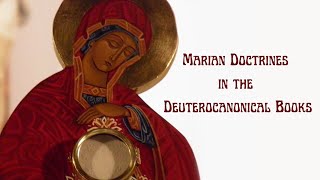 Marian Doctrines in the Deuterocanonical Books [upl. by Eiralc]