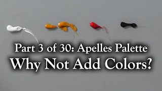 Why Not Add Extra Colors to the Apelles Palette  part 3 [upl. by Colet]