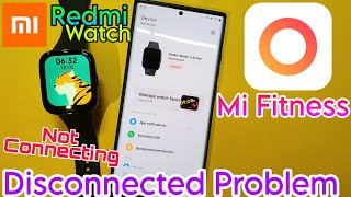 Mi Fitness App Not Connecting Problem  Mi Fitness App Disconnect Problem With Redmi Smartwatch [upl. by Tabor686]