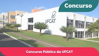 UFCAT anuncia Concurso Público de TécnicosAdministrativos em Educação [upl. by Anayi530]