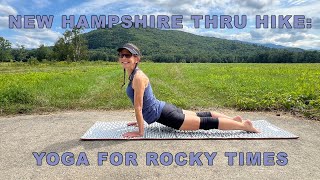 New Hampshire Thru Hike Yoga For Rocky Times [upl. by Penland]