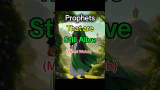 4 Prophets that are still alive  prophets islamicshorts youtubeshorts top4 prophet islam [upl. by Kerrison]