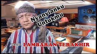 LAMBARAN TERAKHIR Nyanyianku Untukmu [upl. by Ylim]