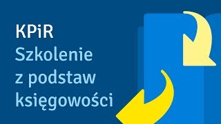 KPiR  Szkolenie z podstaw księgowości [upl. by Latashia]