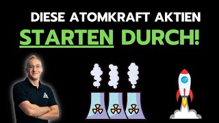 Diese ATOMKRAFT Aktien STARTEN durch [upl. by Sirromaj]