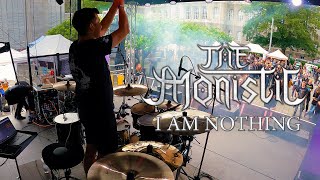 The Monistic  I Am Nothing  Live Drum Cam [upl. by Nnylatsirk]