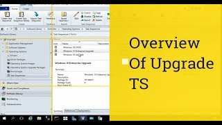 How to Create SCCM CB Task Sequence to Upgrade Windows 10 1709 [upl. by Breskin]