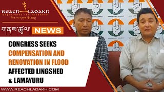 Congress seeks compensation and renovation in flood affected Lingshed ampLamayuru [upl. by Boggers]