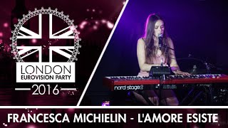 Francesca Michielin  Lamore esiste Italy  LIVE  2016 London Eurovision Party [upl. by Moriarty]