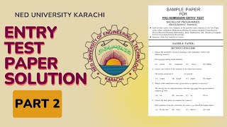 NED Entry Test 2023  Past Papers Solutions Part2  ECAT and MCAT Preparations  CSC1232 [upl. by Grimaud648]