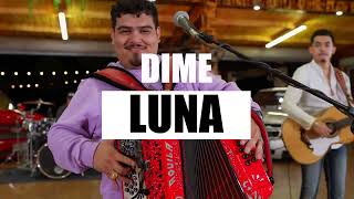 IMPOSTORES DE NUEVO LEON  DIME LUNA [upl. by Alverson997]