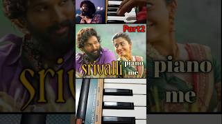 Srivalli ☺️🔥  part2💯  pushpa viral srivalli song piano cover viralvideo youtube [upl. by Meir380]