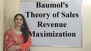 Baumols Theory of Sales Revenue Maximization [upl. by Georgine]