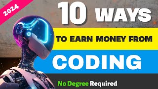 Make Money From Coding  10 Ways to Earn Money from Coding [upl. by Ruhnke181]