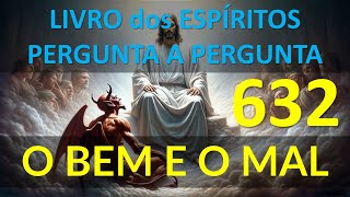 LIVRO dos ESPÍRITOS PERGUNTA 632 [upl. by Najtsirk16]