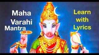 Learn Varahi mantra with Lyrics Maha varahi Moola Mantra 21 times [upl. by Hutchings]