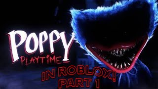 Playing Poppy Playtime Chapter 1 Roblox Remakes  Some Roblox Chapter 2 Gameplay [upl. by Reisinger880]