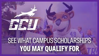 Campus Scholarships at GCU [upl. by Stauder]