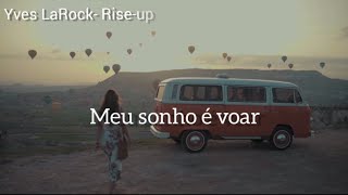 Rise Up Yves LaRock tradução [upl. by Erek]