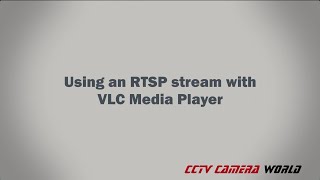 Using an RTSP stream with VLC Media Player [upl. by Senoj]