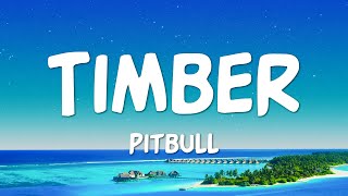 Pitbull  Timber Lyrics ft Keha [upl. by Gnouhc]