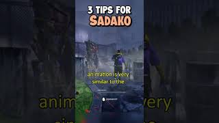 3 Tips for SADAKO in Dead By Daylight [upl. by Jonah]